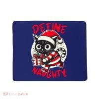 Define Naughty Funny Naughty Cat Christmas Mousepad thumb 0