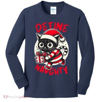 Define Naughty Funny Naughty Cat Christmas Kids Long Sleeve Shirt