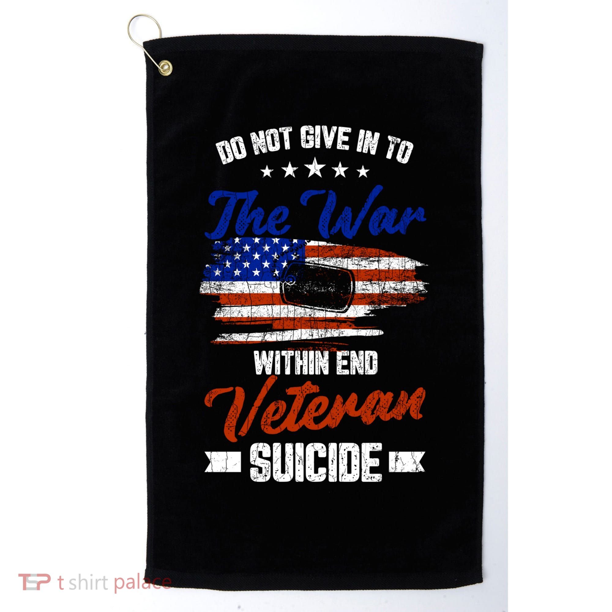 Do Not Give Into The War Within Happy Veterans Day Graphic Gift Golf Towel