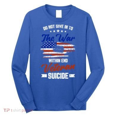 Do Not Give Into The War Within Happy Veterans Day Graphic Gift Long Sleeve Shirt