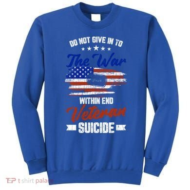 Do Not Give Into The War Within Happy Veterans Day Graphic Gift Sweatshirt