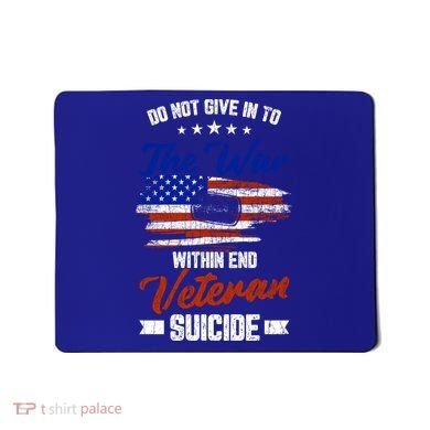 Do Not Give Into The War Within Happy Veterans Day Graphic Gift Mousepad