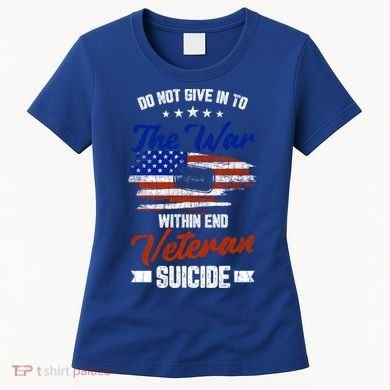 Do Not Give Into The War Within Happy Veterans Day Graphic Gift Women's T-Shirt