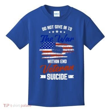 Do Not Give Into The War Within Happy Veterans Day Graphic Gift Kids T-Shirt