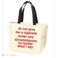 Do Not Give Me A Cigarette Under Any Circumstances Tote Bag thumb 3
