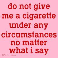 Do Not Give Me A Cigarette Under Any Circumstances Coaster thumb 2