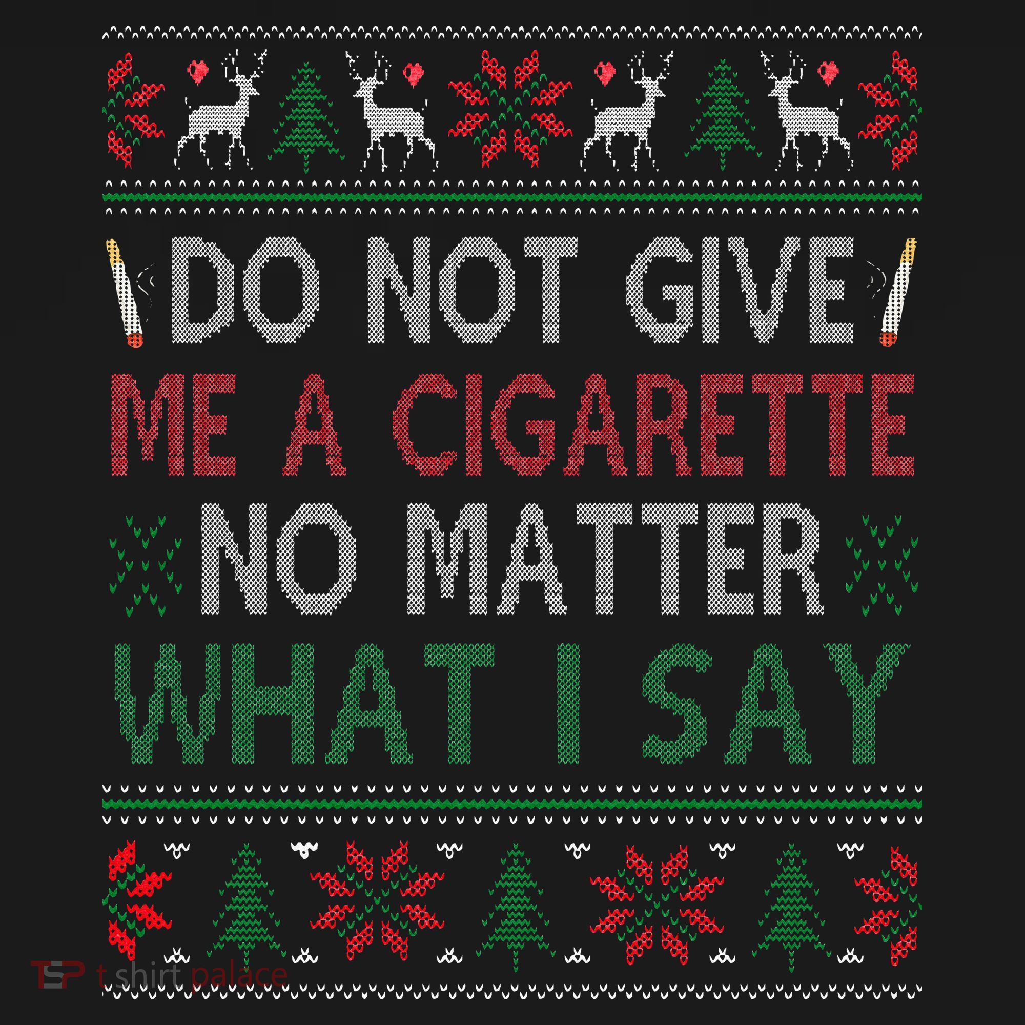 Do Not Give Me Cigarette No Matter What I Say Ugly Christmas Baby Bodysuit