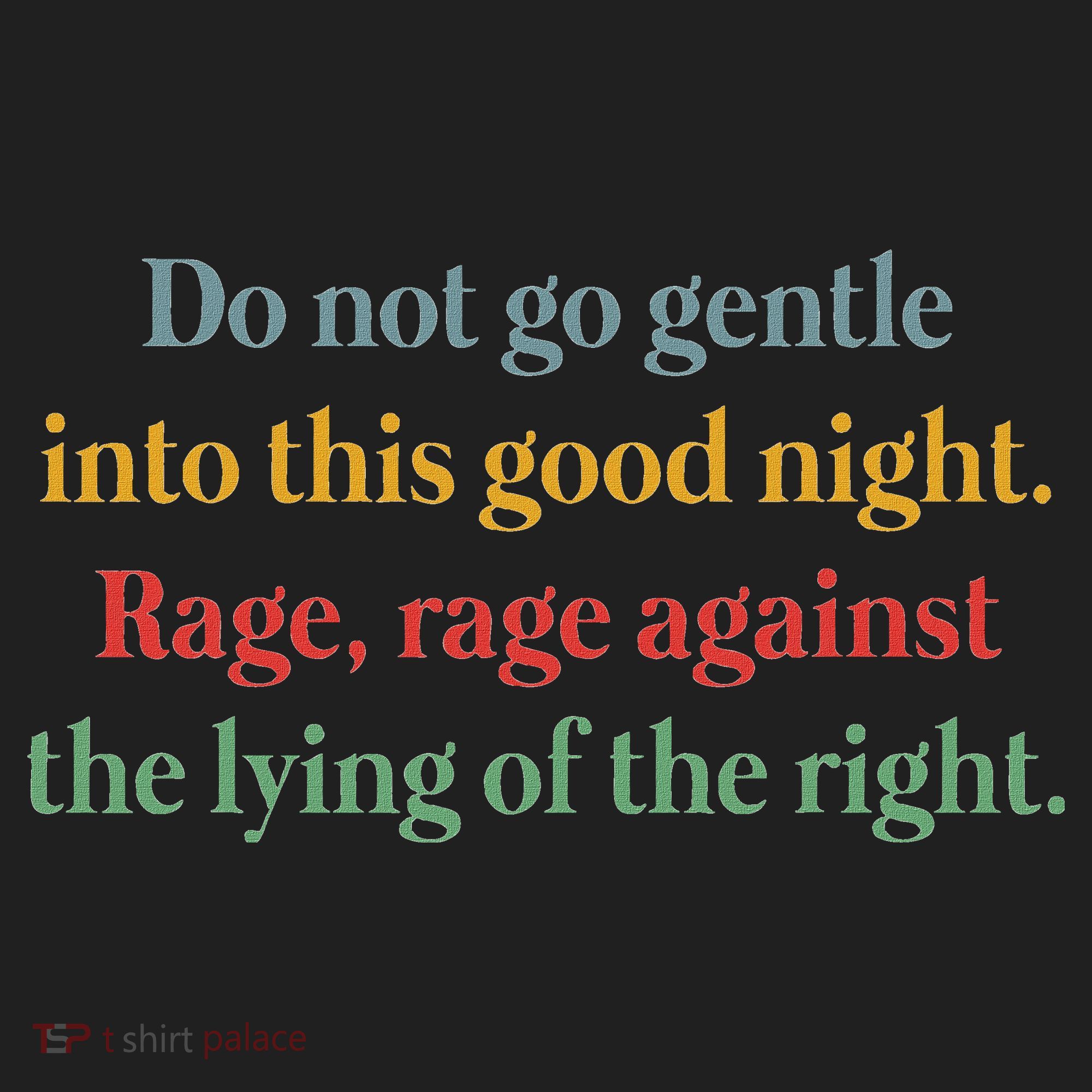 Do Not Go Gentle Into This Good Night Rage Against The Lying Beanie