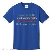 Do Not Go Gentle Into This Good Night Rage Against The Lying Kids T-Shirt thumb 0
