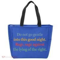 Do Not Go Gentle Into This Good Night Rage Against The Lying Tote Bag thumb 0