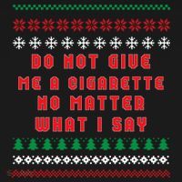 Do Not Give Me Cigarette No Matter What I Say Ugly Christmas Women's Tank Top thumb 5