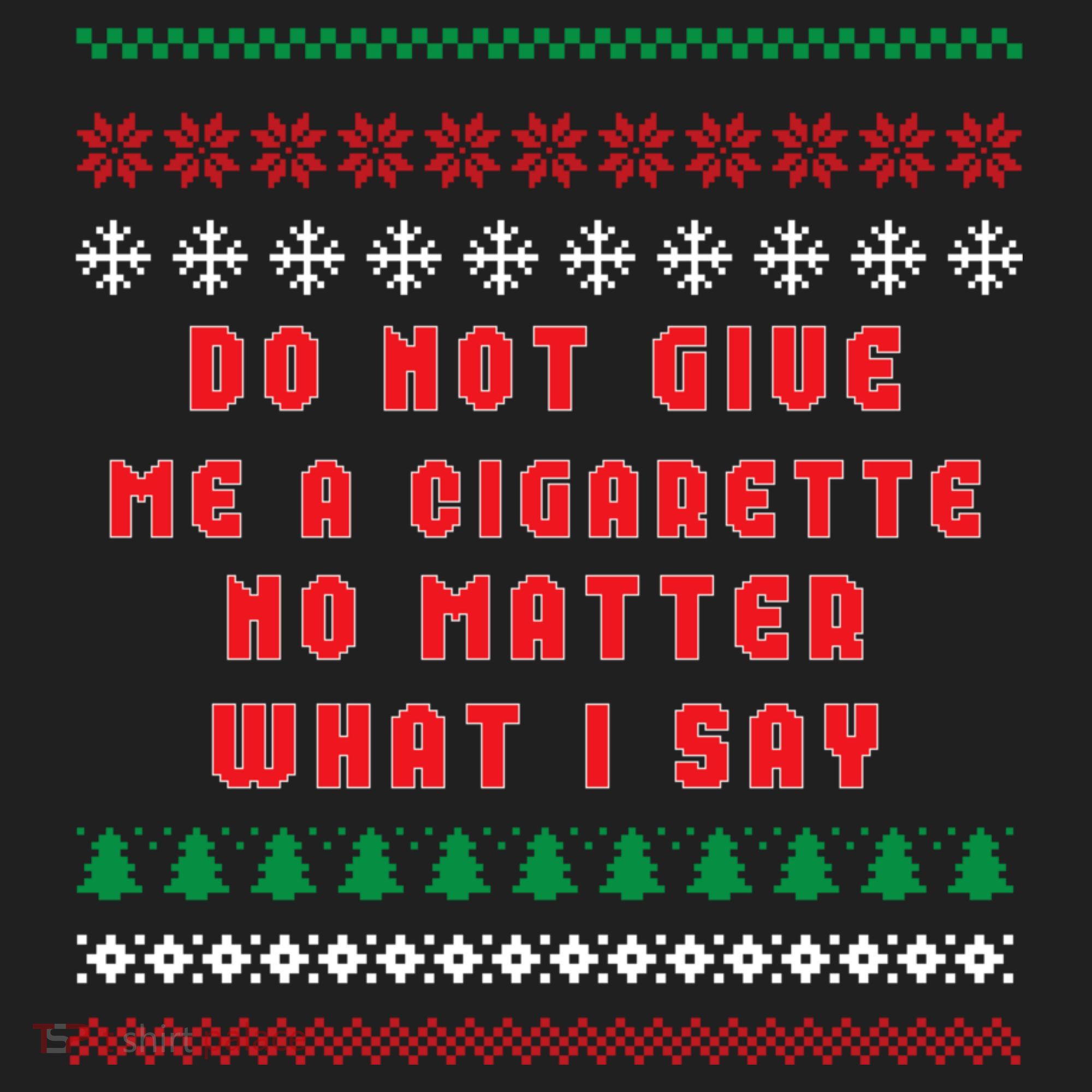 Do Not Give Me Cigarette No Matter What I Say Ugly Christmas Golf Towel