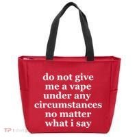 Do Not Give Me A Vape Under Any Circumstance No Matter What I Say Tote Bag thumb 0