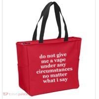 Do Not Give Me A Vape Under Any Circumstance No Matter What I Say Tote Bag thumb 2