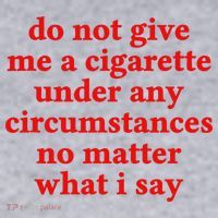 Do Not Give Me A Cigarette Under Any Circumstances Women's Sweatshirt thumb 2