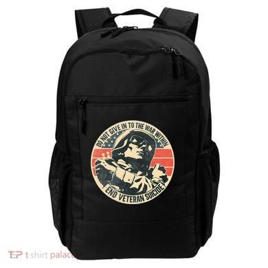 Do Not Give In To The War Within End Veteran Suicide Backpack