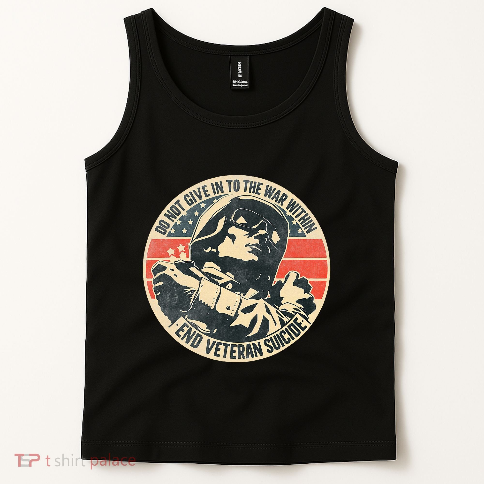 Do Not Give In To The War Within End Veteran Suicide Tank Top