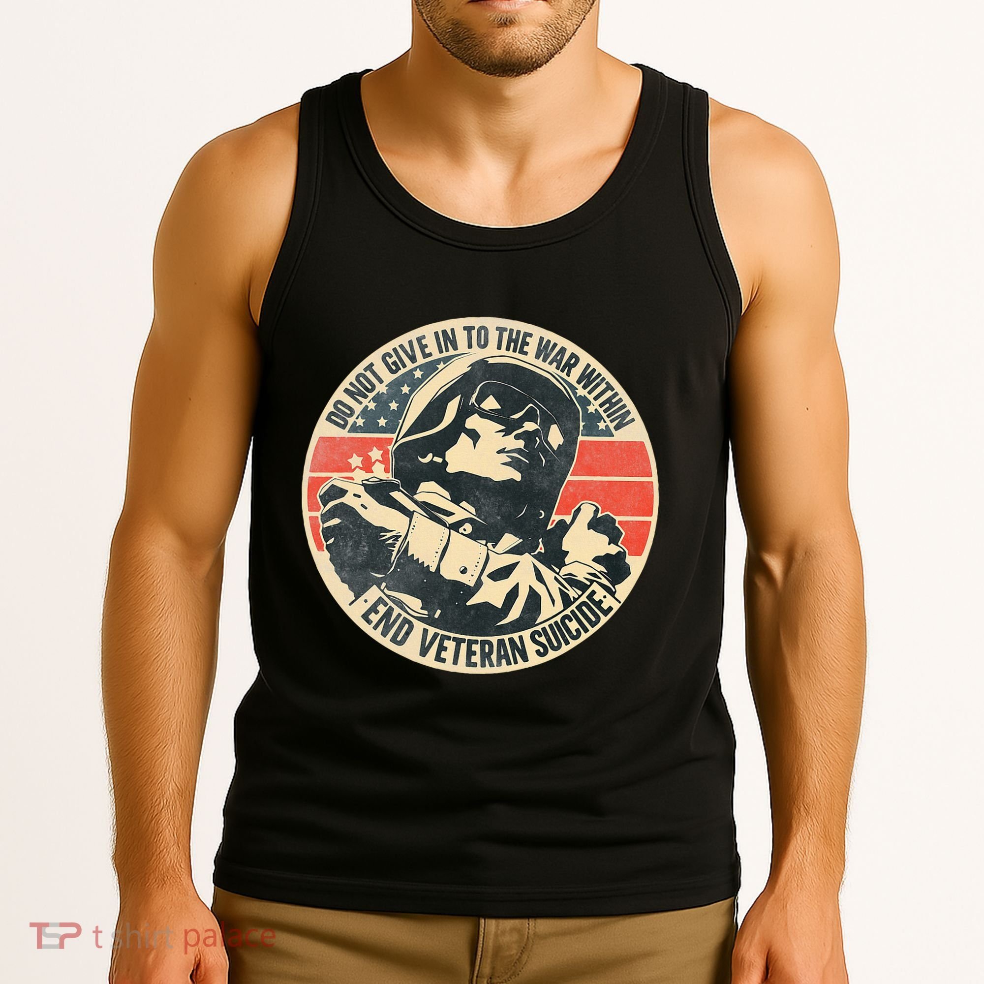 Do Not Give In To The War Within End Veteran Suicide Tank Top