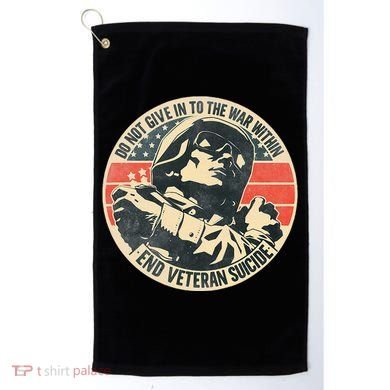 Do Not Give In To The War Within End Veteran Suicide Golf Towel