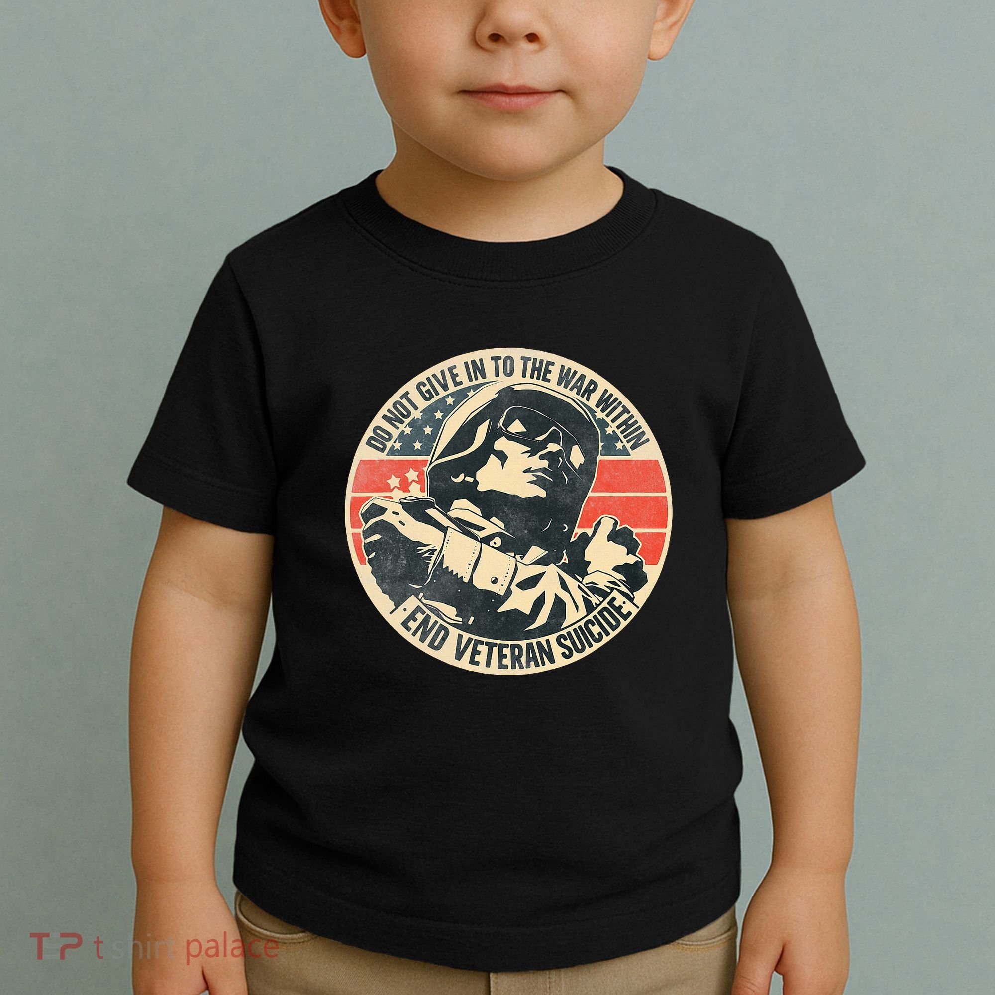 Do Not Give In To The War Within End Veteran Suicide Toddler T-Shirt
