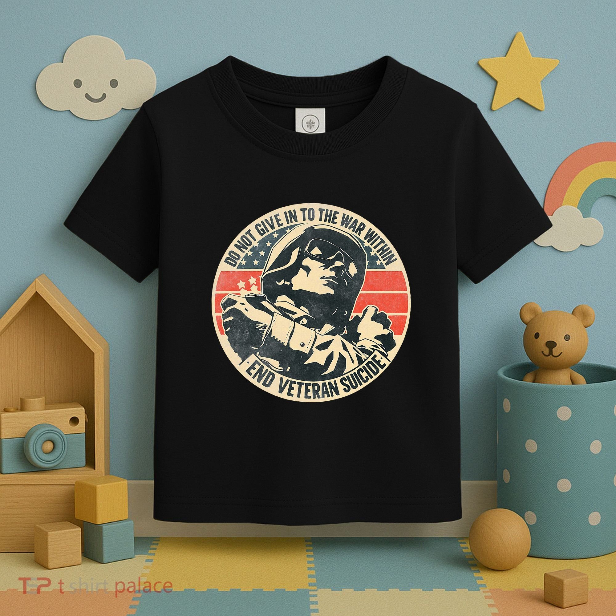 Do Not Give In To The War Within End Veteran Suicide Toddler T-Shirt