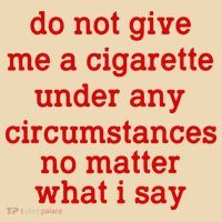 Do Not Give Me A Cigarette Under Any Circumstances Tote Bag thumb 4