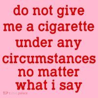 Do Not Give Me A Cigarette Under Any Circumstances Coaster thumb 2
