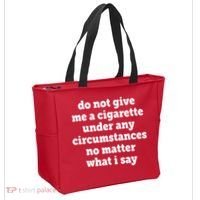 Do Not Give Me A Cigarette Under Any Circumstances Tote Bag thumb 2