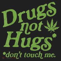 Drug Not Hugs Don't Touch Me Weed Canabis 420 TShirt Women's Sweatshirt thumb 2