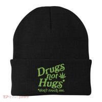 Drug Not Hugs Don't Touch Me Weed Canabis 420 TShirt Beanie thumb 0