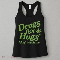 Drug Not Hugs Don't Touch Me Weed Canabis 420 TShirt Women's Tank Top thumb 3