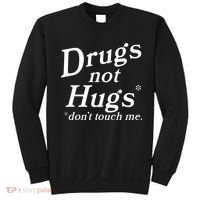 Drugs Not Hugs DonT Touch Me Sweatshirt thumb 0