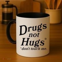 Drugs Not Hugs DonT Touch Me Coffee Mug thumb 4
