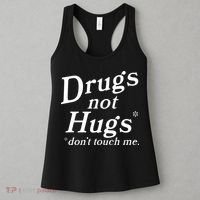 Drugs Not Hugs DonT Touch Me Women's Tank Top thumb 3
