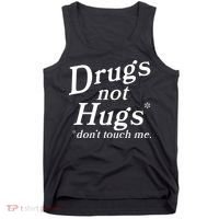 Drugs Not Hugs DonT Touch Me Tank Top thumb 0