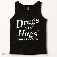 Drugs Not Hugs DonT Touch Me Tank Top thumb 2