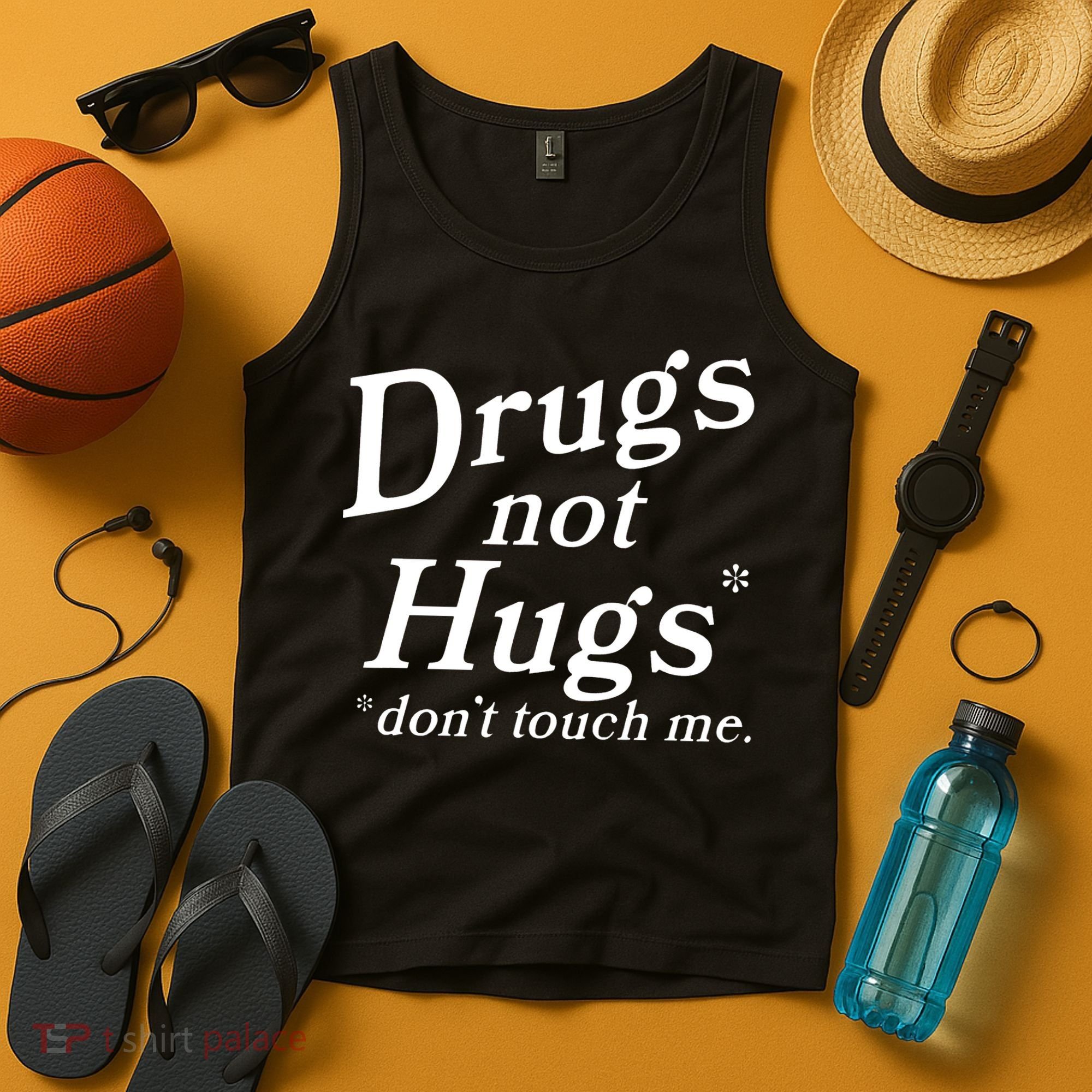 Drugs Not Hugs DonT Touch Me Tank Top