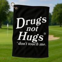 Drugs Not Hugs DonT Touch Me Golf Towel thumb 1