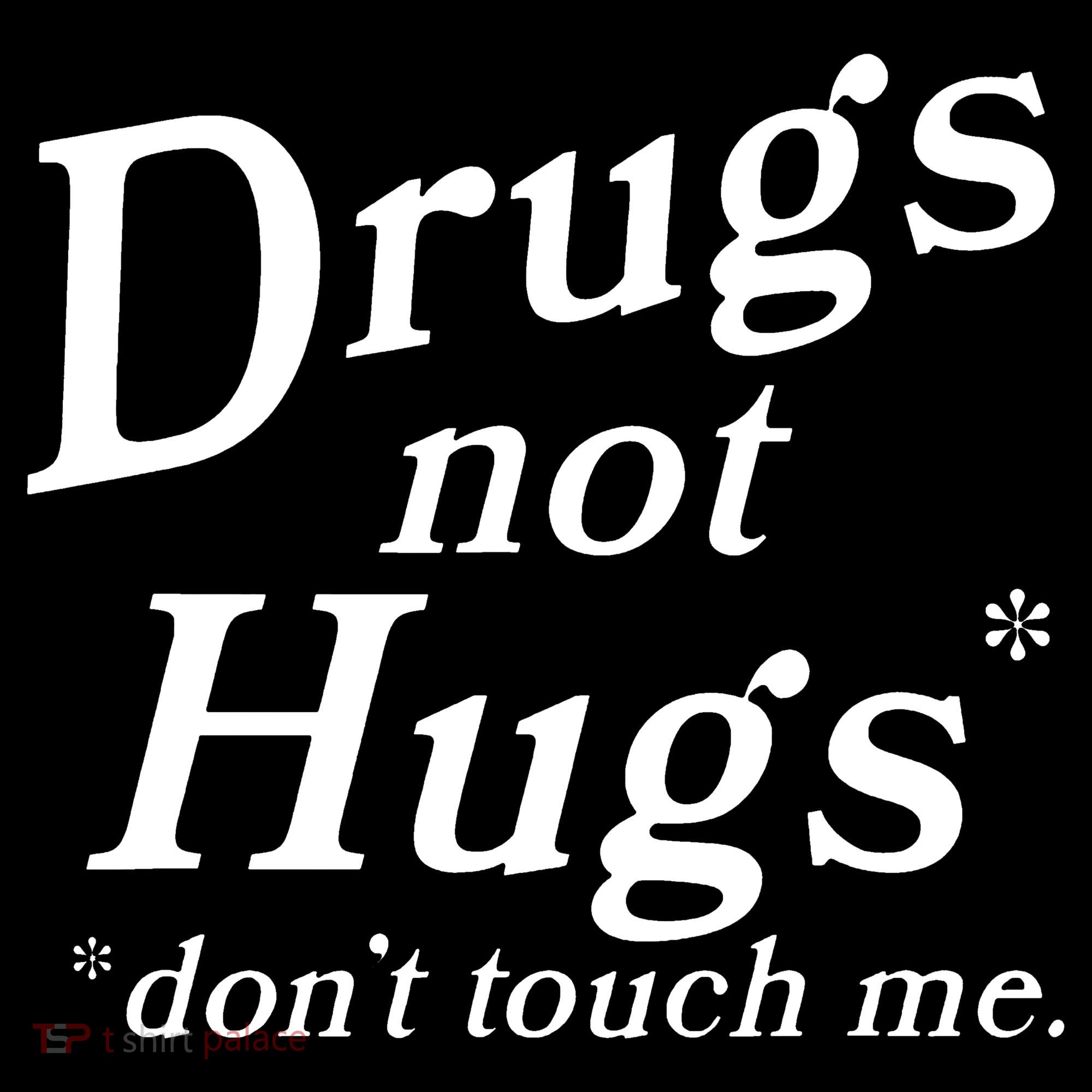 Drugs Not Hugs DonT Touch Me Visor