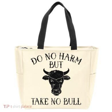 Do No Harm But Take No Bull Tote Bag