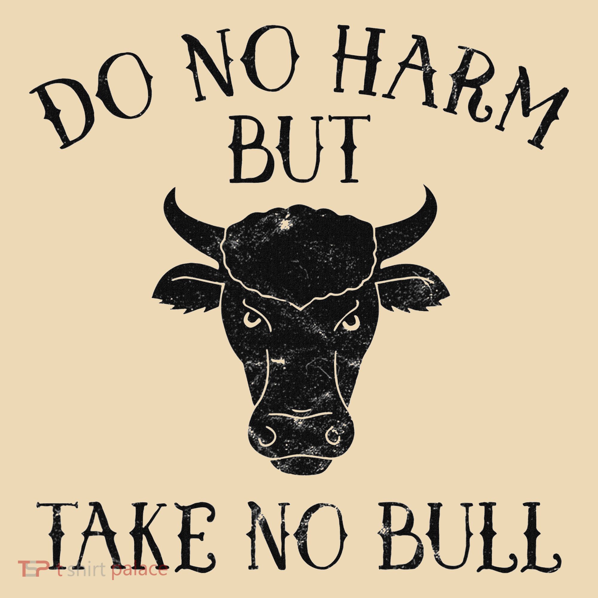 Do No Harm But Take No Bull Tote Bag