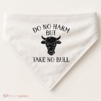Do No Harm But Take No Bull USA-Made Doggie Bandana thumb 0