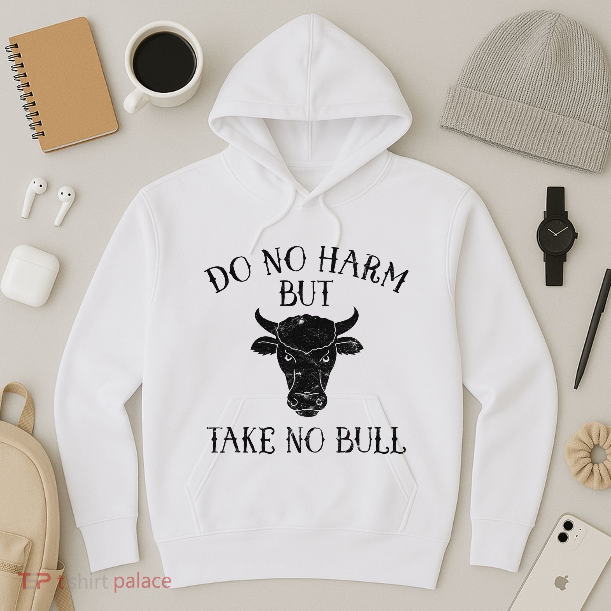 Do No Harm But Take No Bull Hoodie