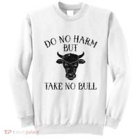 Do No Harm But Take No Bull Sweatshirt thumb 0