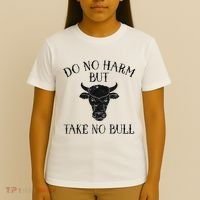 Do No Harm But Take No Bull T-Shirt thumb 4