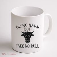 Do No Harm But Take No Bull Coffee Mug thumb 1