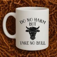 Do No Harm But Take No Bull Coffee Mug thumb 2
