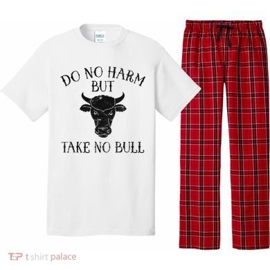 Do No Harm But Take No Bull Pajama Set