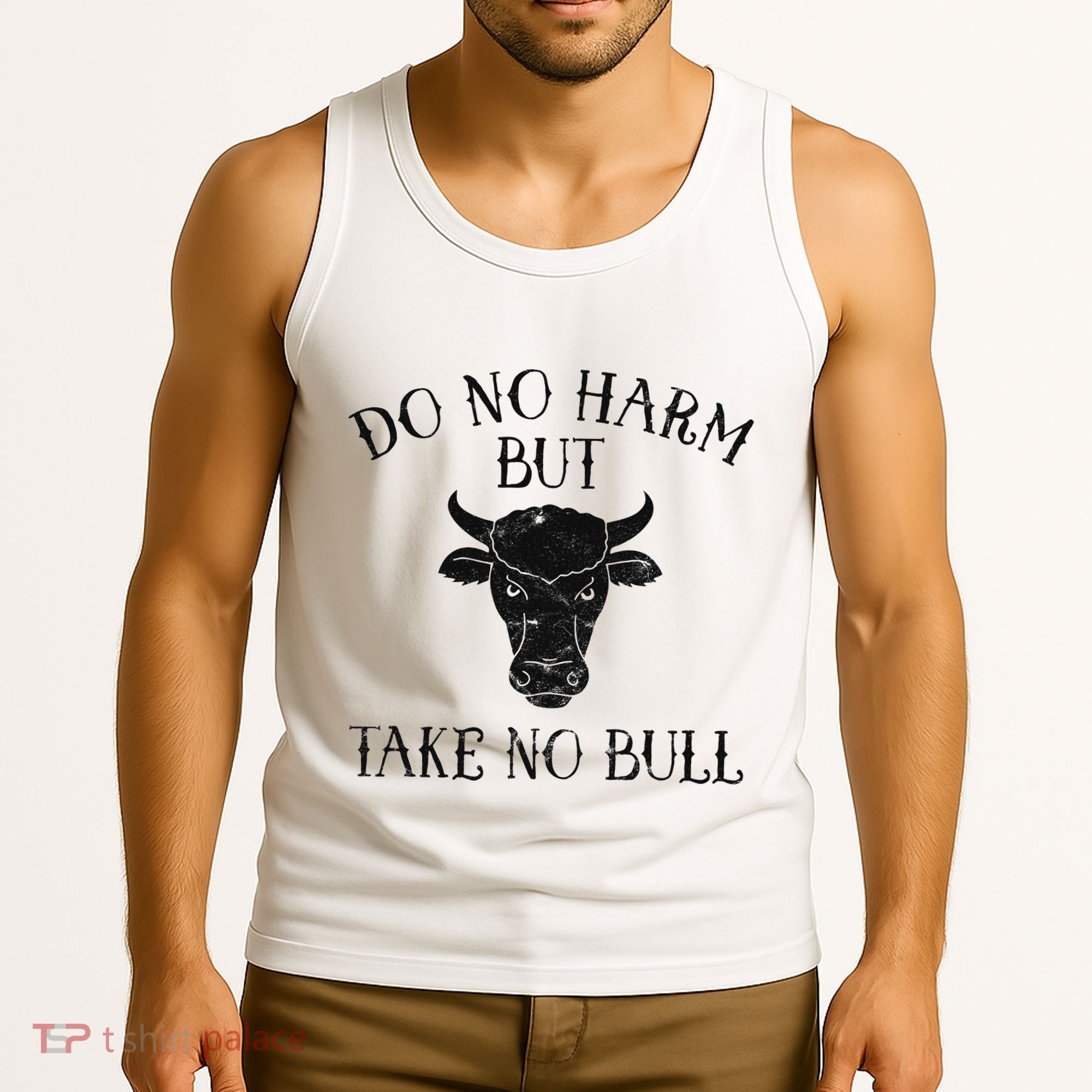 Do No Harm But Take No Bull Tank Top
