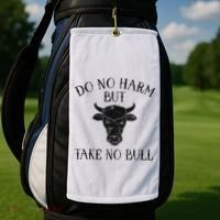 Do No Harm But Take No Bull Golf Towel thumb 2